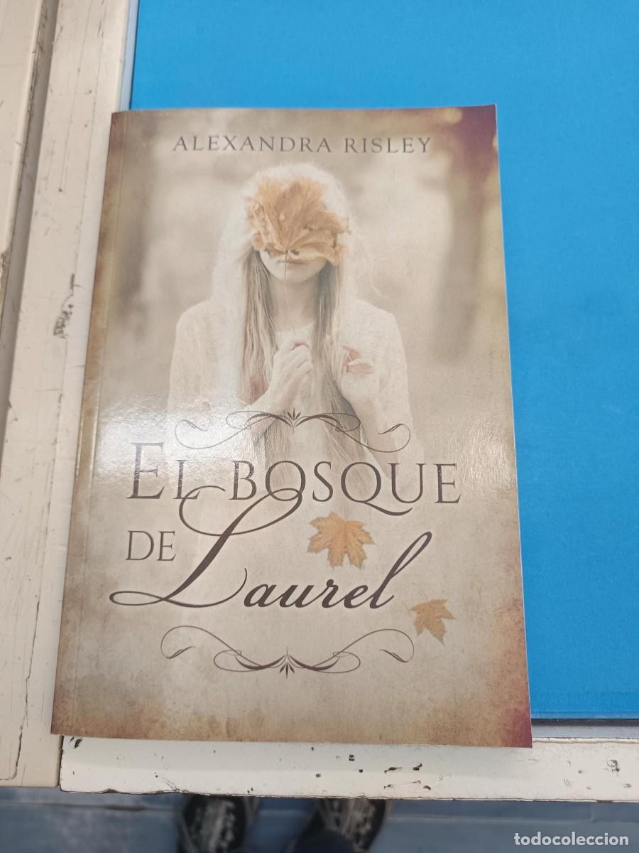 Libros de segunda mano: EL BOSQUE DE LAUREL ALEXANDRA RISLEY NOVELA ROMANTICA