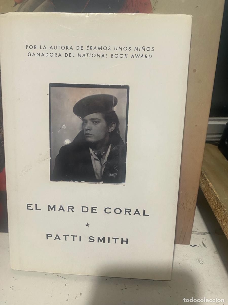 Libros de segunda mano: EL MAR DE CORAL, PATTI SMITH