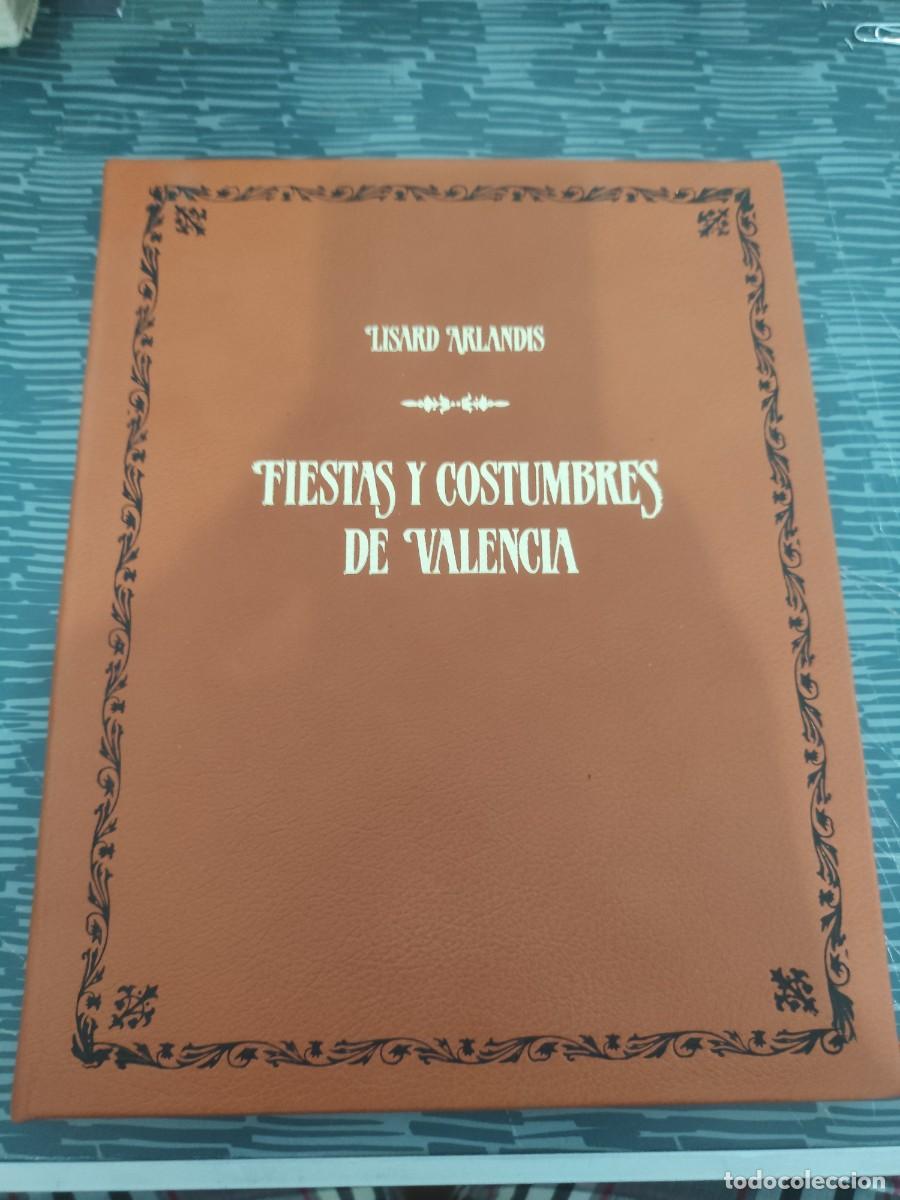 Libros de segunda mano: FIESTAS COSTUMBRES DE VALENCIA,LISARD ARLANDIS,1987,127 PAGINAS.