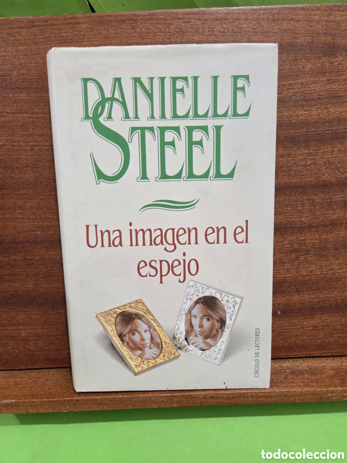 Libros de segunda mano: DANIELLE STEEL...&rdquo;&rdquo;UNA IMAGEN EN EL ESPEJO&rdquo;&rdquo;...CIRCULO DE LECTORES...2000..