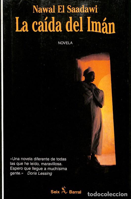 Libros de segunda mano: La Ca&iacute;da del Im&aacute;n - Nawal Al-sa'dawi - Editorial Seix Barral - 1995, 1&ordf; ed.