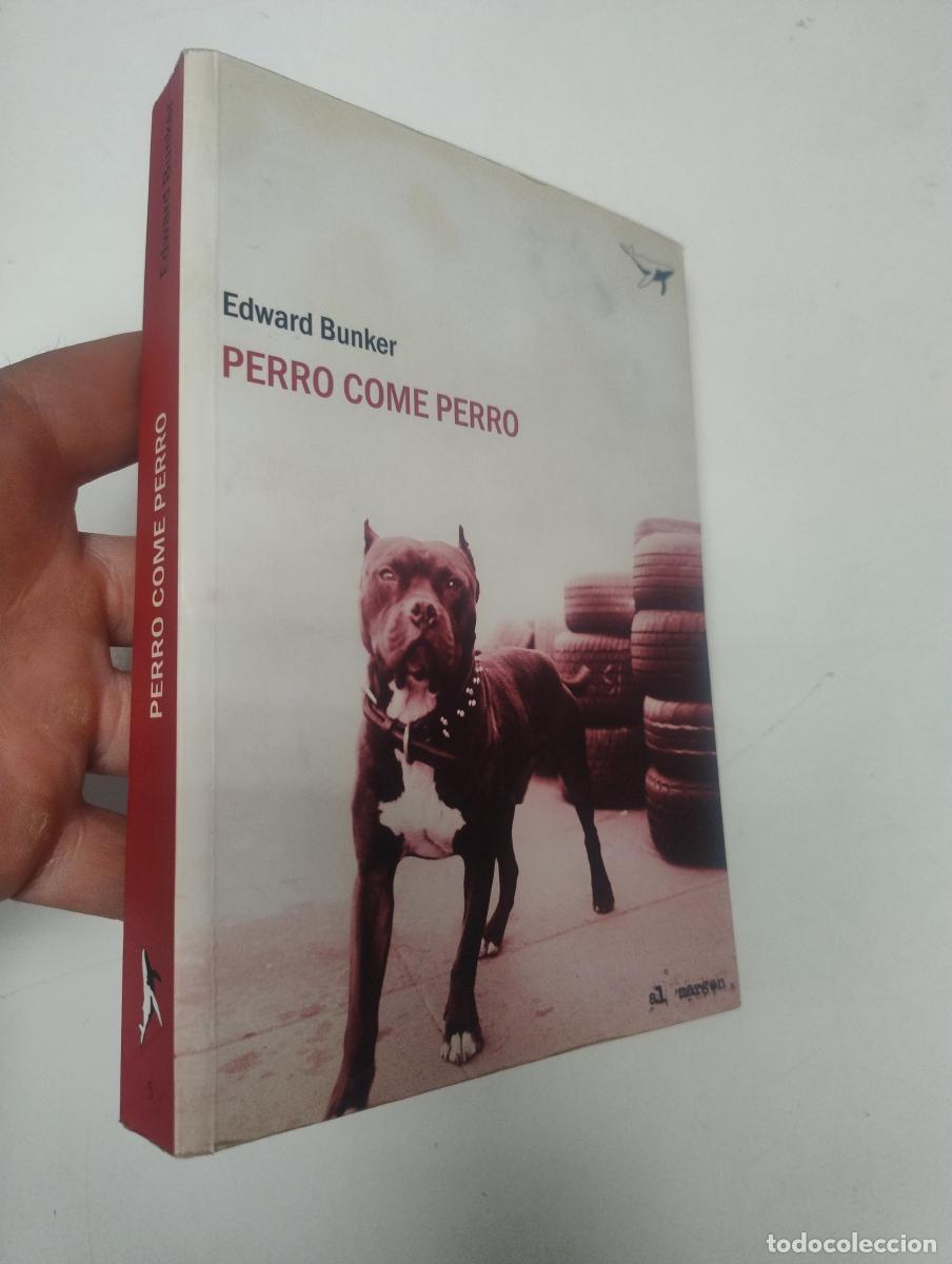 Libros de segunda mano: Perro come perro - BUNKER,EDWARD