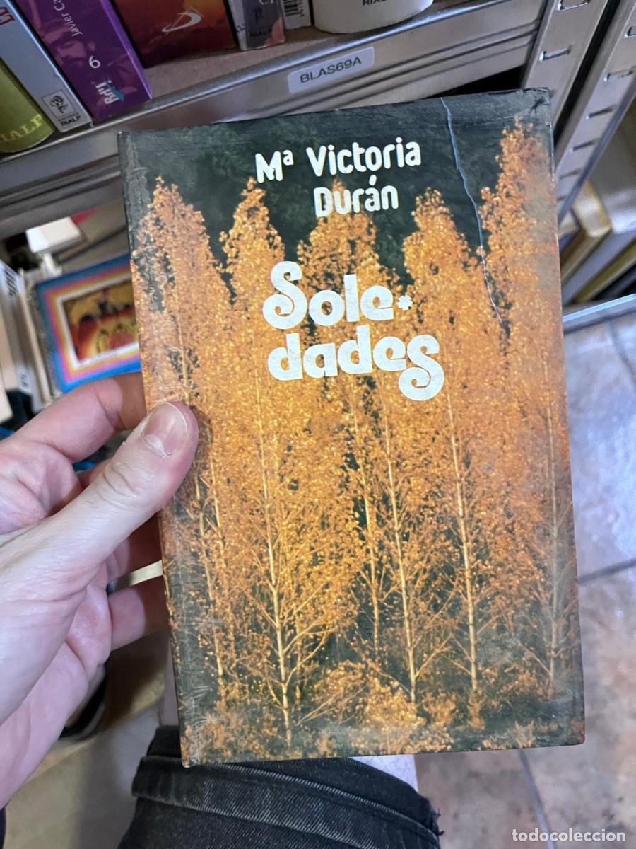 Libros de segunda mano: BLAS69A &mdash; Soledades &mdash; M&ordf; Victoria Dur&aacute;n &mdash;