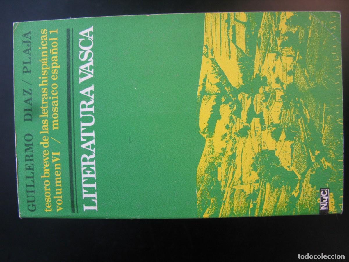 Libros de segunda mano: LITERATURA VASCA, , GUILLERMO DIAZ-PLAJA Y LUIS VILLASANTE (PDTE. ACADEMIA LENGUA VASCA) 1981