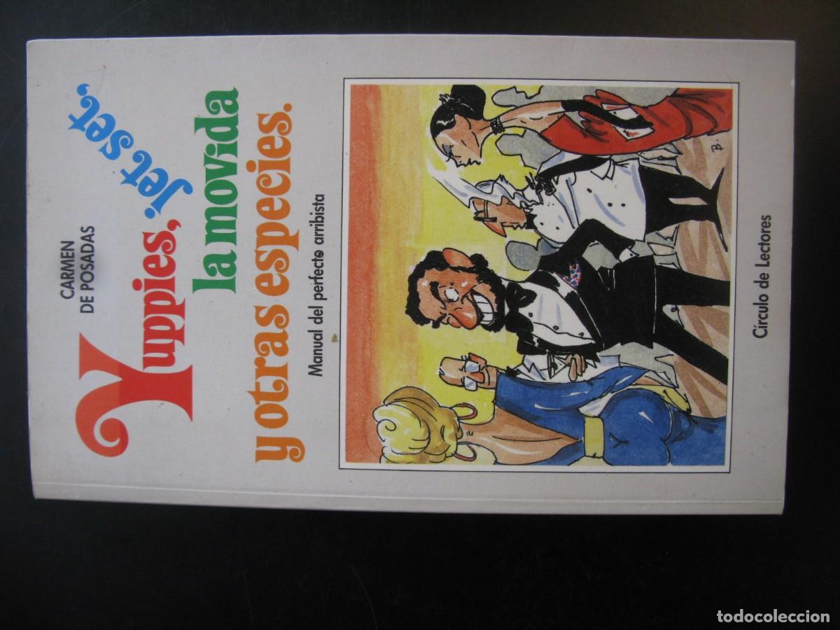 Libros de segunda mano: Yuppies, jet set, la movida y otras especies: manual del perfecto arribista.- Posadas, Carmen