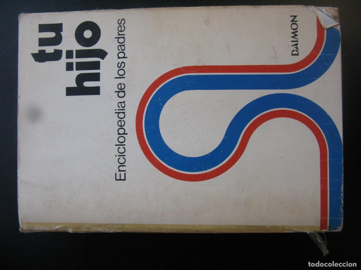 Libros de segunda mano: Tu hijo. Enciclopedia de los padres. Dr. Spock. Ed. Daimon. 1978.
