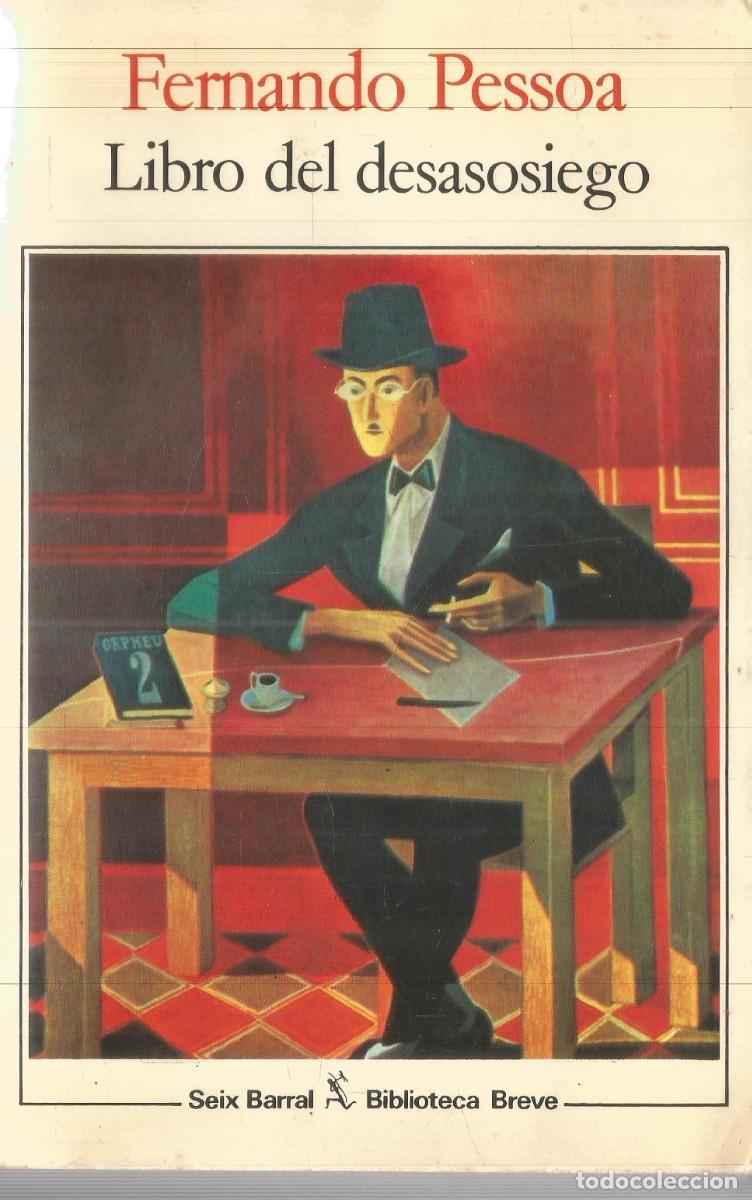 Libros de segunda mano: FERNANDO PESSOA. LIBRO DEL DESASOSIEGO. SEIX BARRAL.