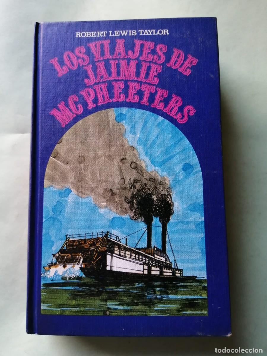 Libros de segunda mano: LOS VIAJES DE JAIMIE McPHEETERS (ROBERT LEWIS TAYLOR)