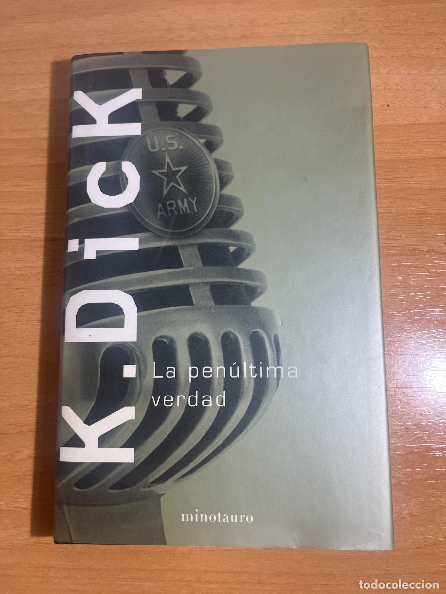 Libros de segunda mano: Libro La pen&uacute;ltima Verdad | K Dick | 2004
