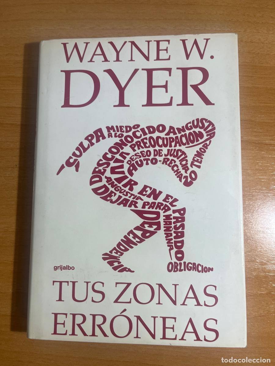 Libros de segunda mano: Libro Tus zonas erroneas | Wayne W Dyer | 2003 - Foto 1
