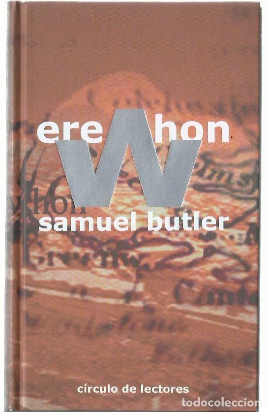 Libri di seconda mano: Samuel BUTLER: Erewhon. (Pr&oacute;logos de Fernando Savater y Gabriel Jackson. C&iacute;rculo de lectores, 2000)