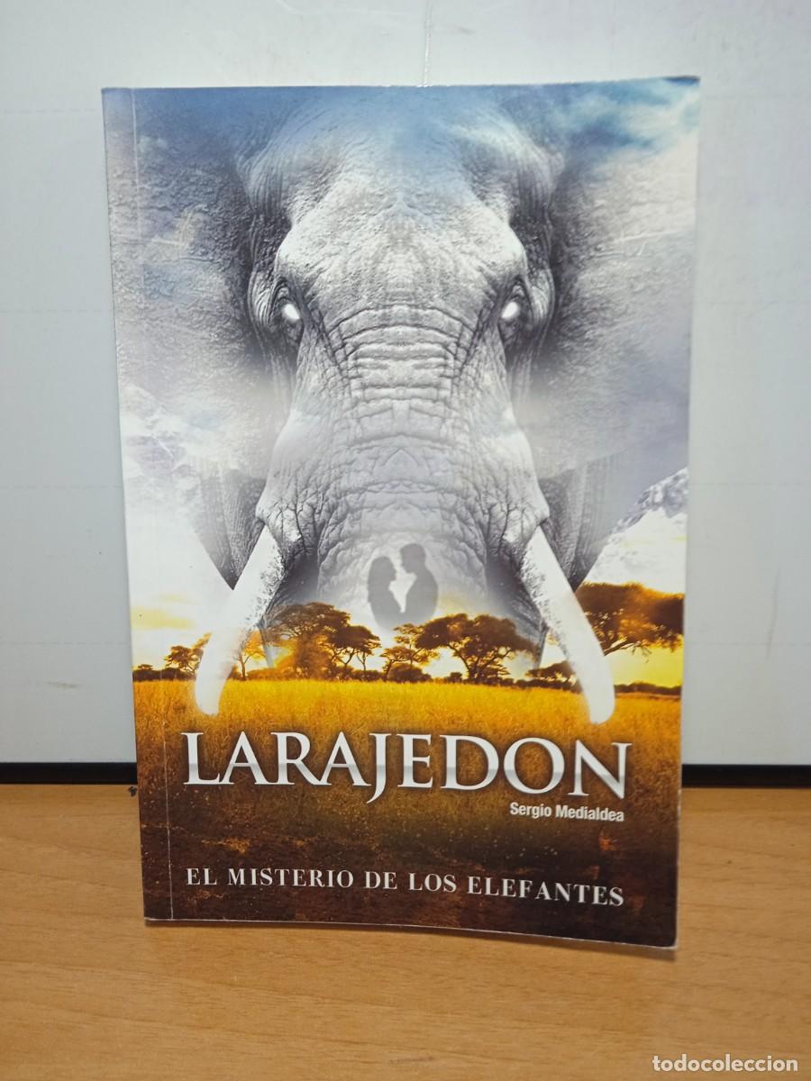 Libri di seconda mano: Libro Larajedon el misterio de los elefantes| Sergio Medialdea | 2010