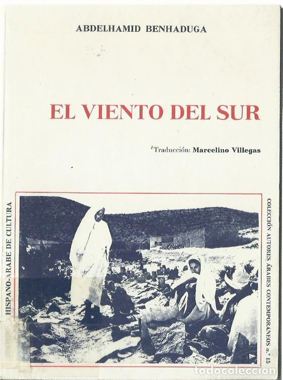 Libros de segunda mano: Abdelhamid BENHADUGA : El Viento del Sur. (Instituto Hispano-&Aacute;rabe de Cultura, Madrid, 1981)