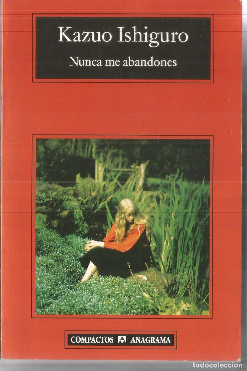 Libri di seconda mano: KAZUO ISHIGURO. NUNCA ME ABANDONES. ANAGRAMA