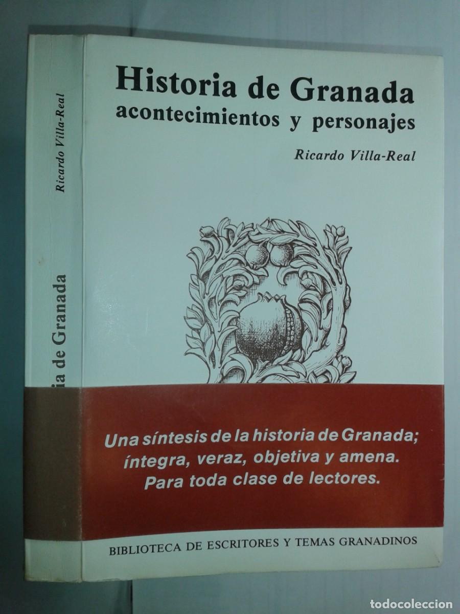 Libros de segunda mano: HISTORIA DE GRANADA ACONTECIMIENTOS Y PERSONAJES 1986 RICARDO VILLA-REAL 1&ordf; EDICI&Oacute;N