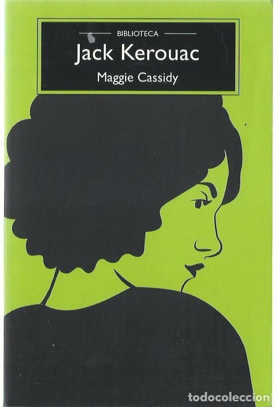 Libros de segunda mano: Jack KEROUAC : Maggie Cassidy. (Traducci&oacute;n de Antonio-Prometeo Moya. Ed. Anagrama, 2023)
