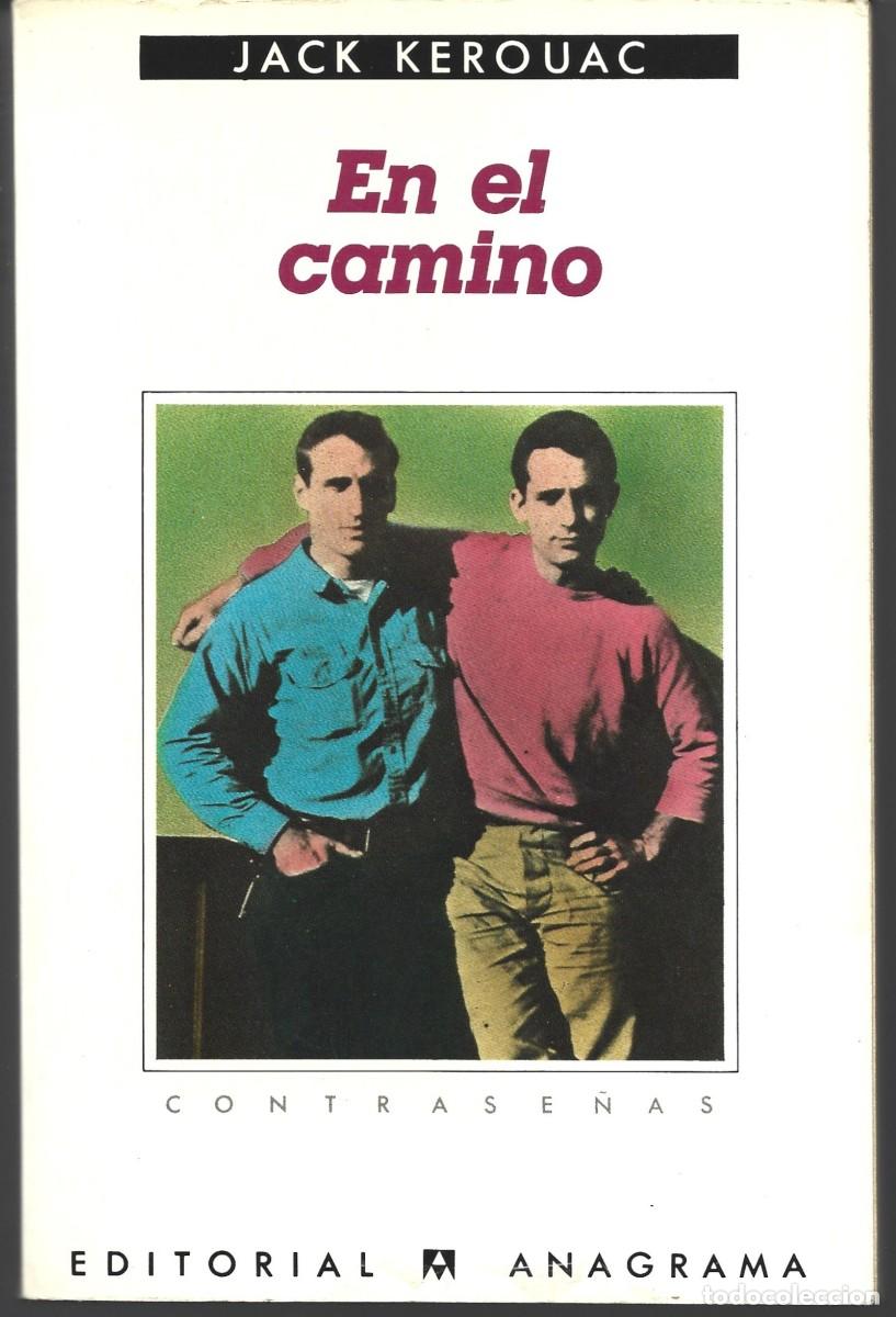 Libros de segunda mano: Jack KEROUAC : En el camino. (Traducci&oacute;n de Mart&iacute;n Lend&iacute;nez. Ed. Anagrama, col. Contrase&ntilde;as, 1986)
