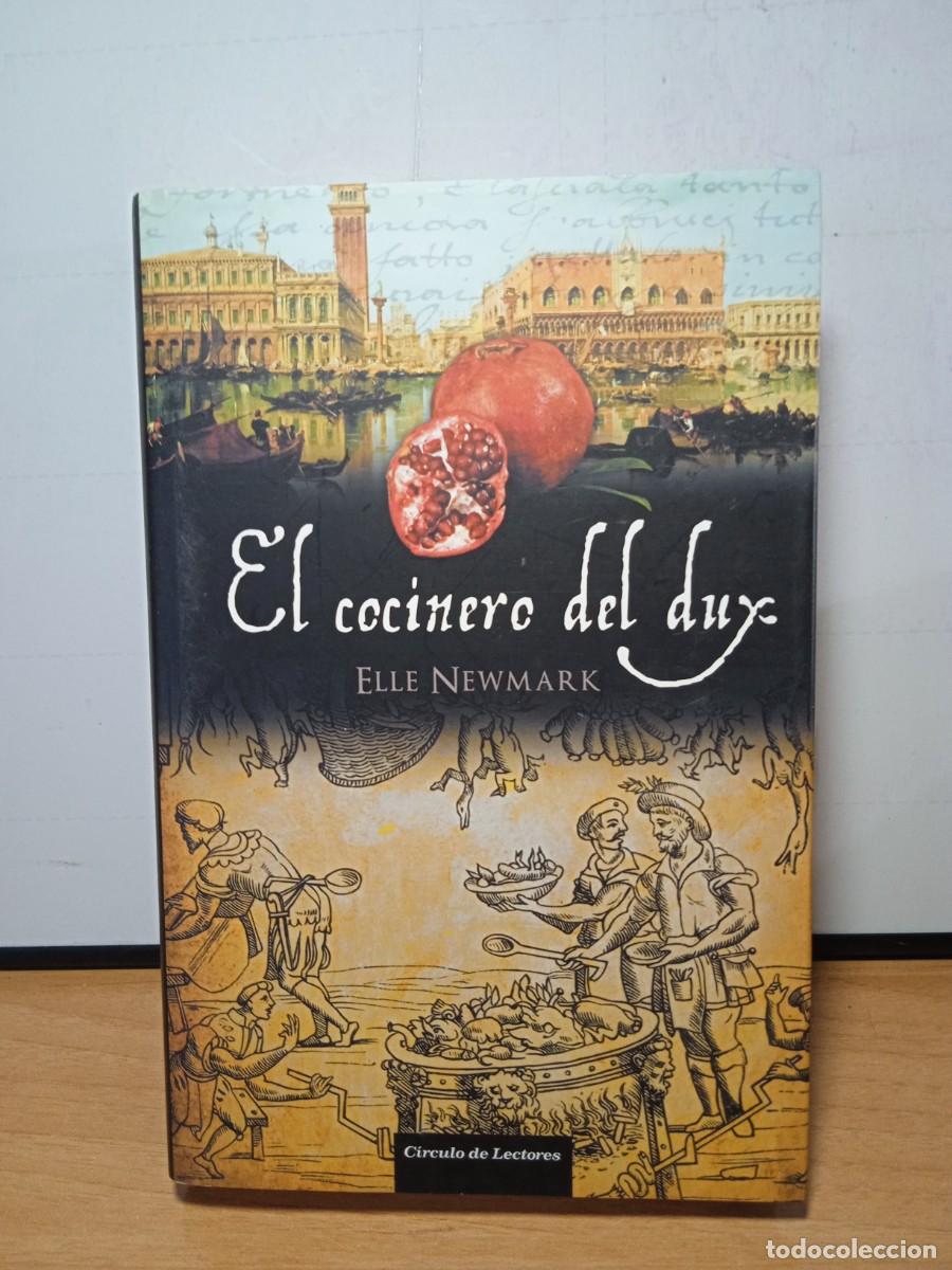Libros de segunda mano: Libro El cocinero del dux | Elle Newmark| 2009