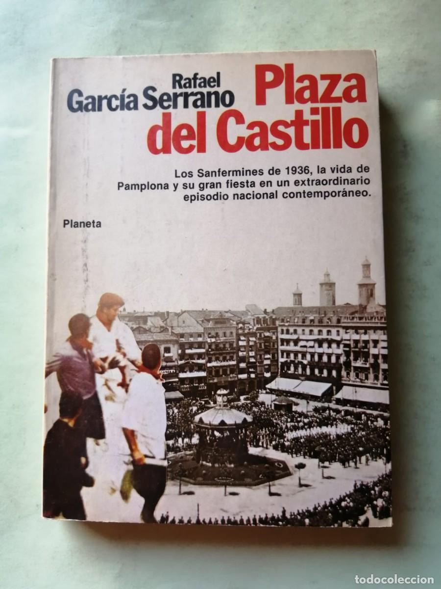 Libros de segunda mano: PLAZA DEL CASTILLO (RAFAEL GARCIA SERRANO)