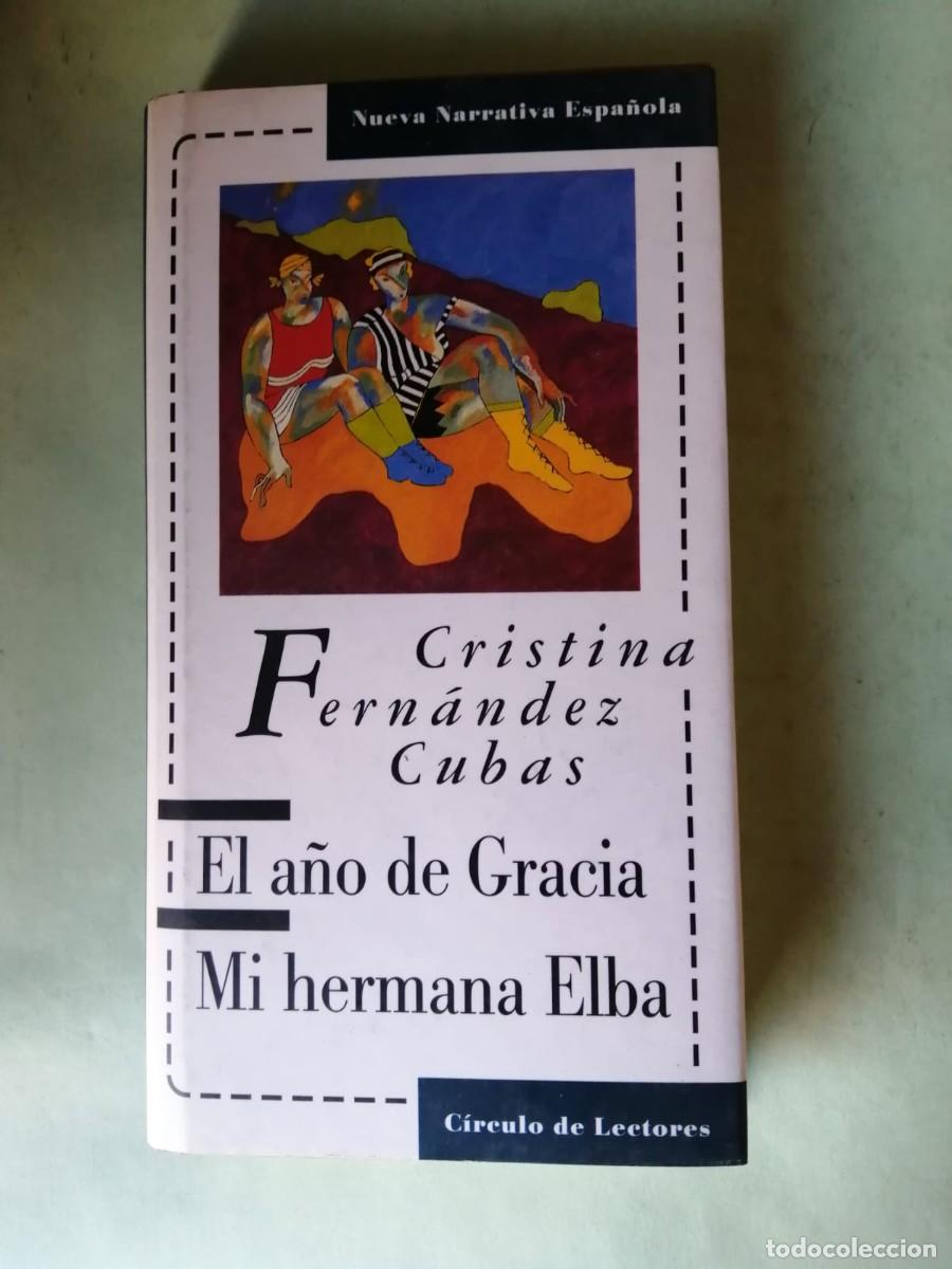 Libros de segunda mano: EL A&Ntilde;O DE GRACIA - MI HERMANA ELBA (CRISTINA FERNANDEZ CUBAS)
