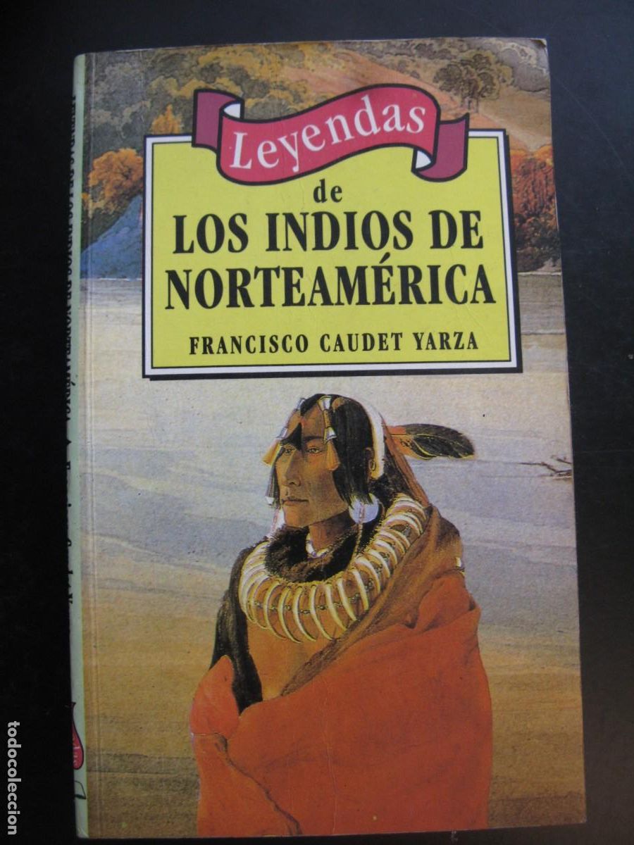 Livres d'occasion: Leyendas de los indios de Norteam&eacute;rica - Francisco Caudet Yarza