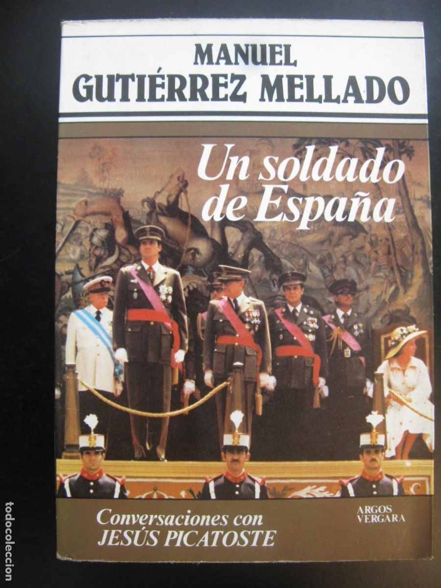 Livres d'occasion: UN SOLDADO DE ESPA&Ntilde;A - MANUEL GUTIERREZ MELLADO - EDITORIAL ARGOS VERGARA.