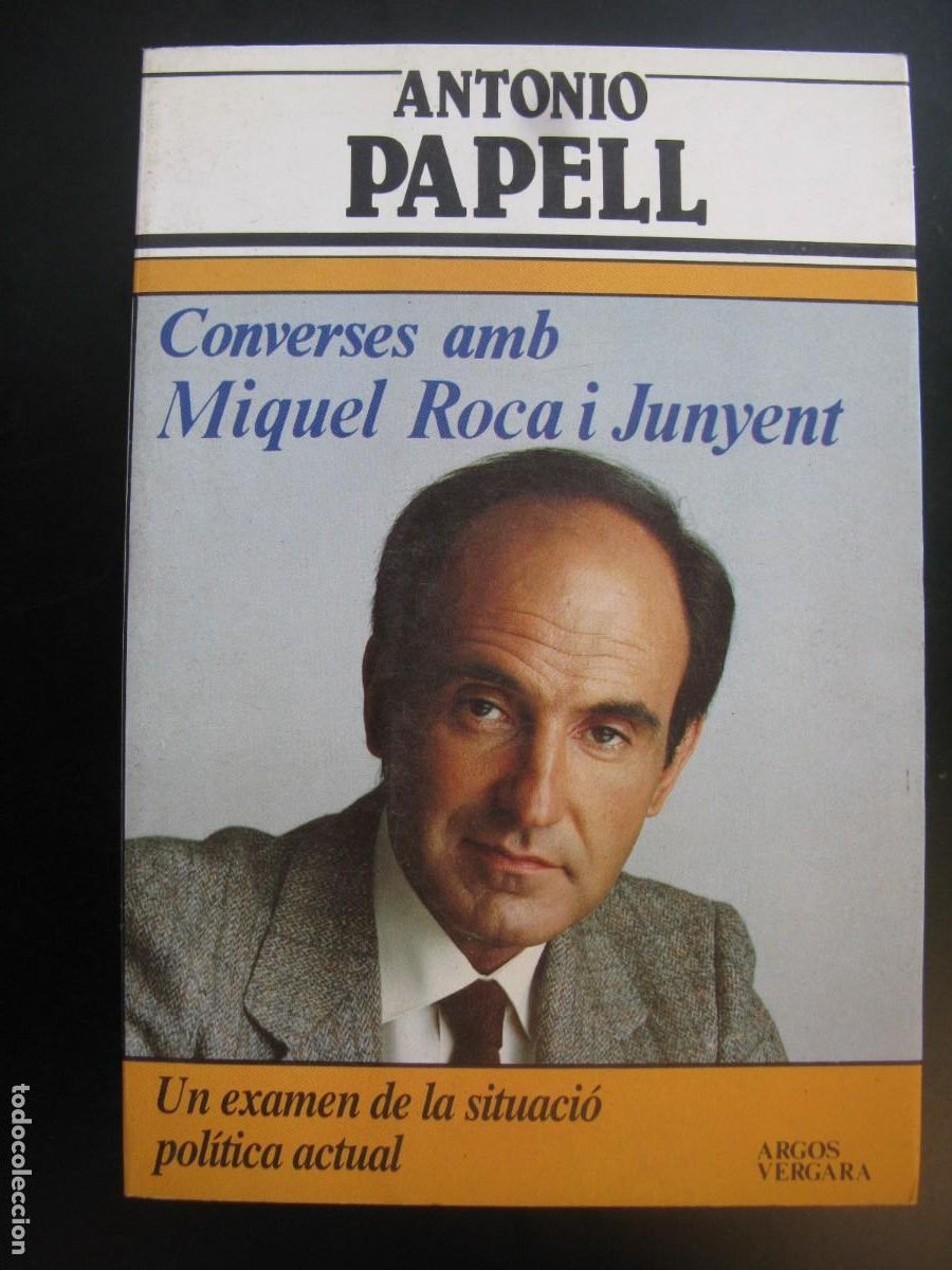 Livres d'occasion: CONVERSES AMB MIQUEL ROCA I JUNYENT ANTONIO PAPELL ARGOS VERGARA