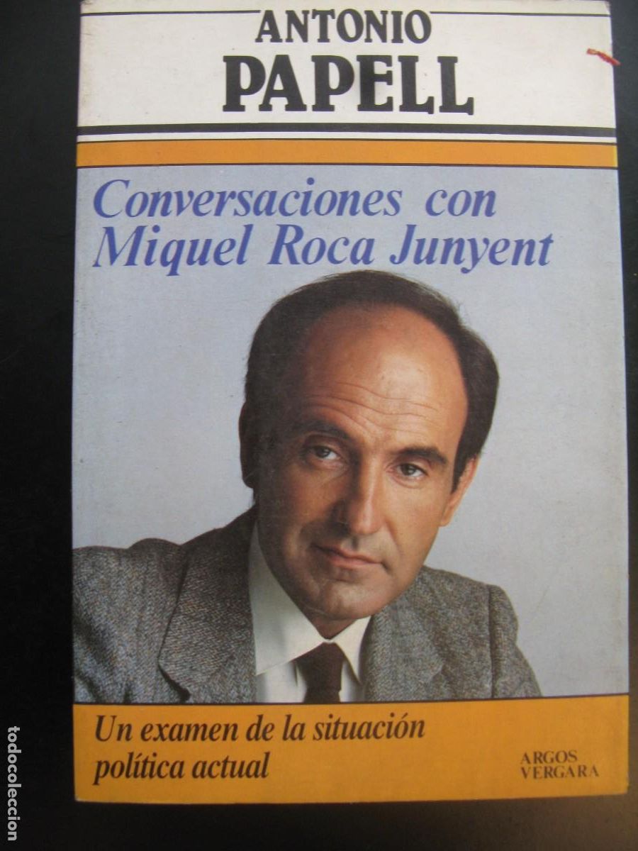 Libros de segunda mano: Conversaciones con Miquel Roca Juyent. Antonio Papell. Ed. Argos Vergara. Barcelona