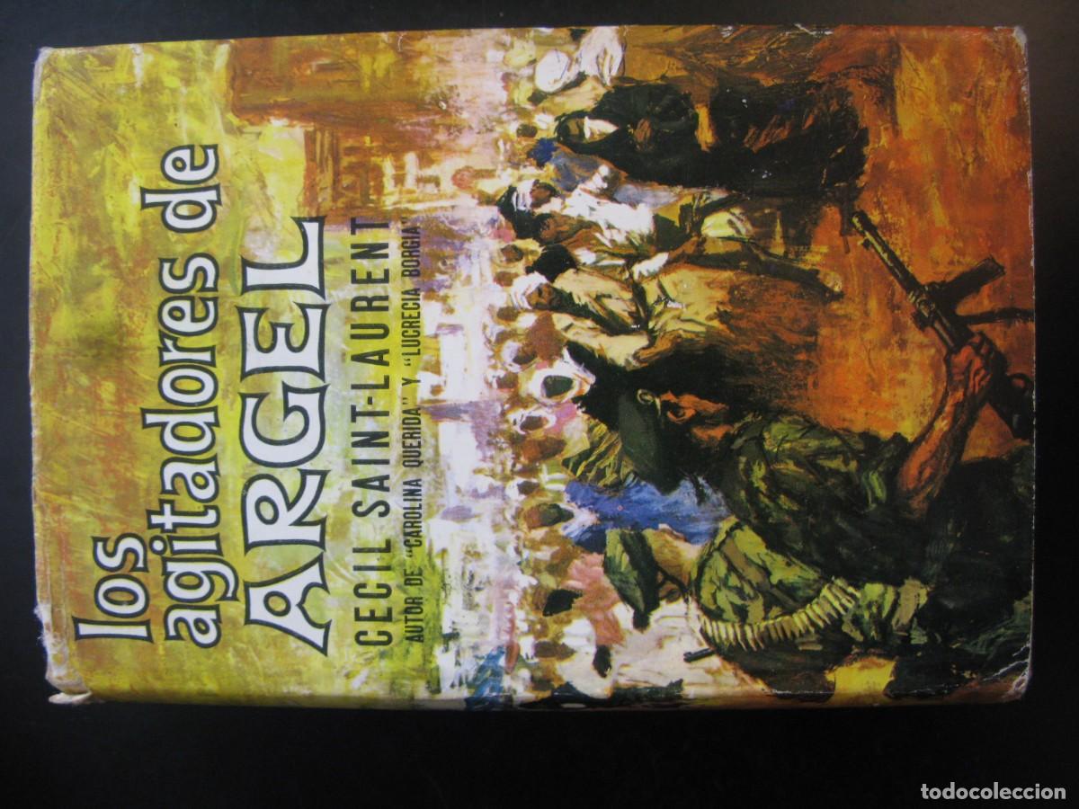 Libros de segunda mano: Los agitadores de Argel.- Saint-Laurent, C&eacute;cil