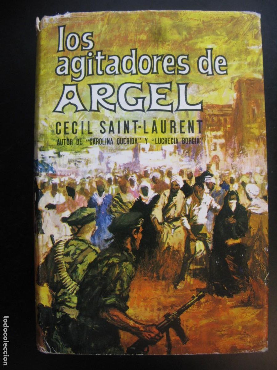 Livres d'occasion: Los agitadores de Argel.- Saint-Laurent, C&eacute;cil
