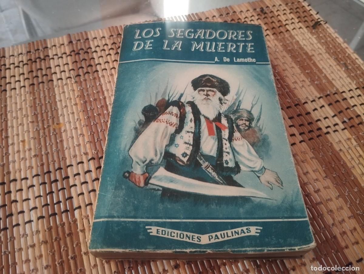 Libros de segunda mano: LOS SEGADORES DE LA MUERTE. A. LAMOTHE. EDICIONES PAULINAS. 1957