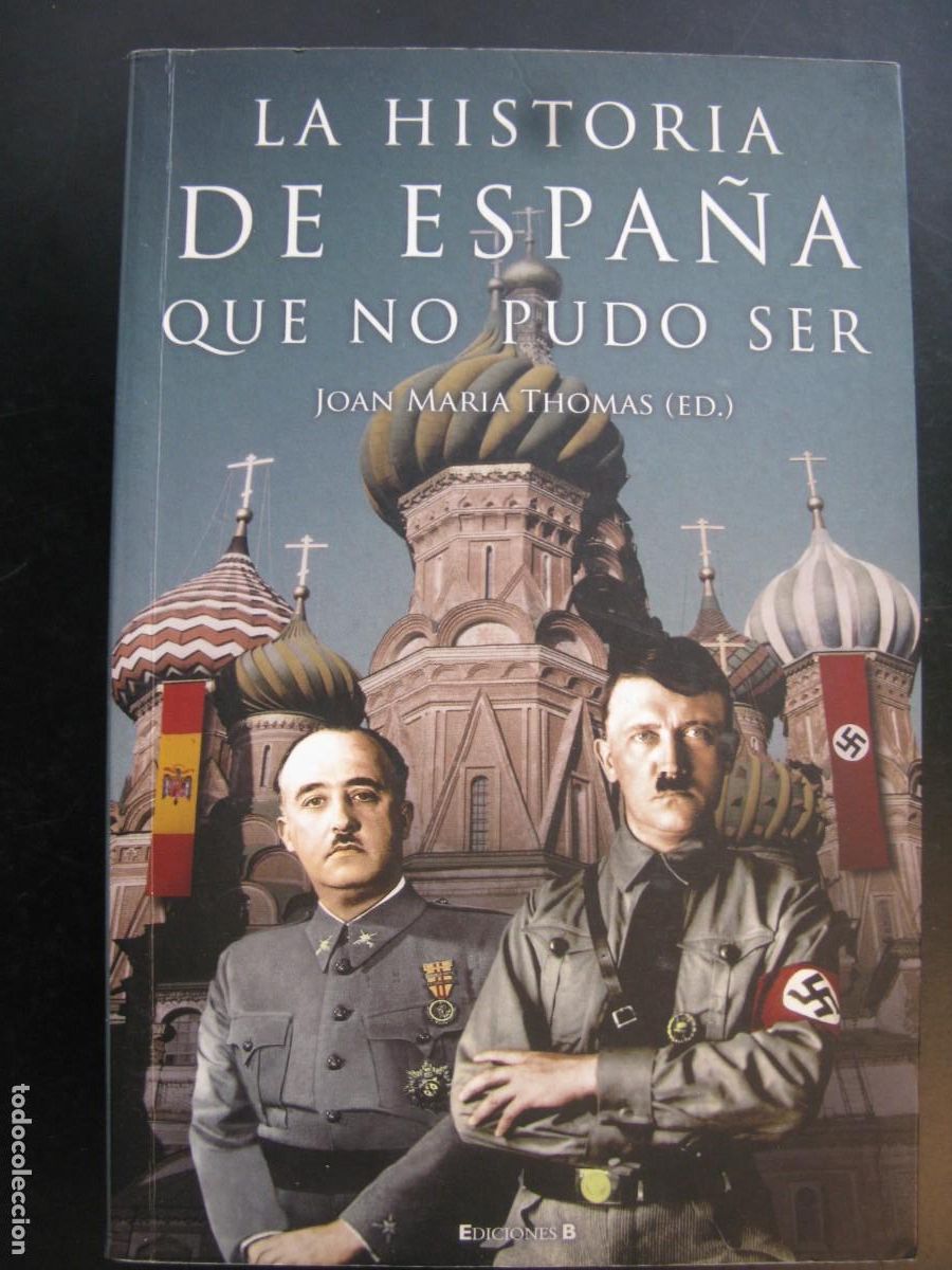 Livres d'occasion: La historia de Espa&ntilde;a que no pudo ser - Joan Mar&iacute;a Thomas