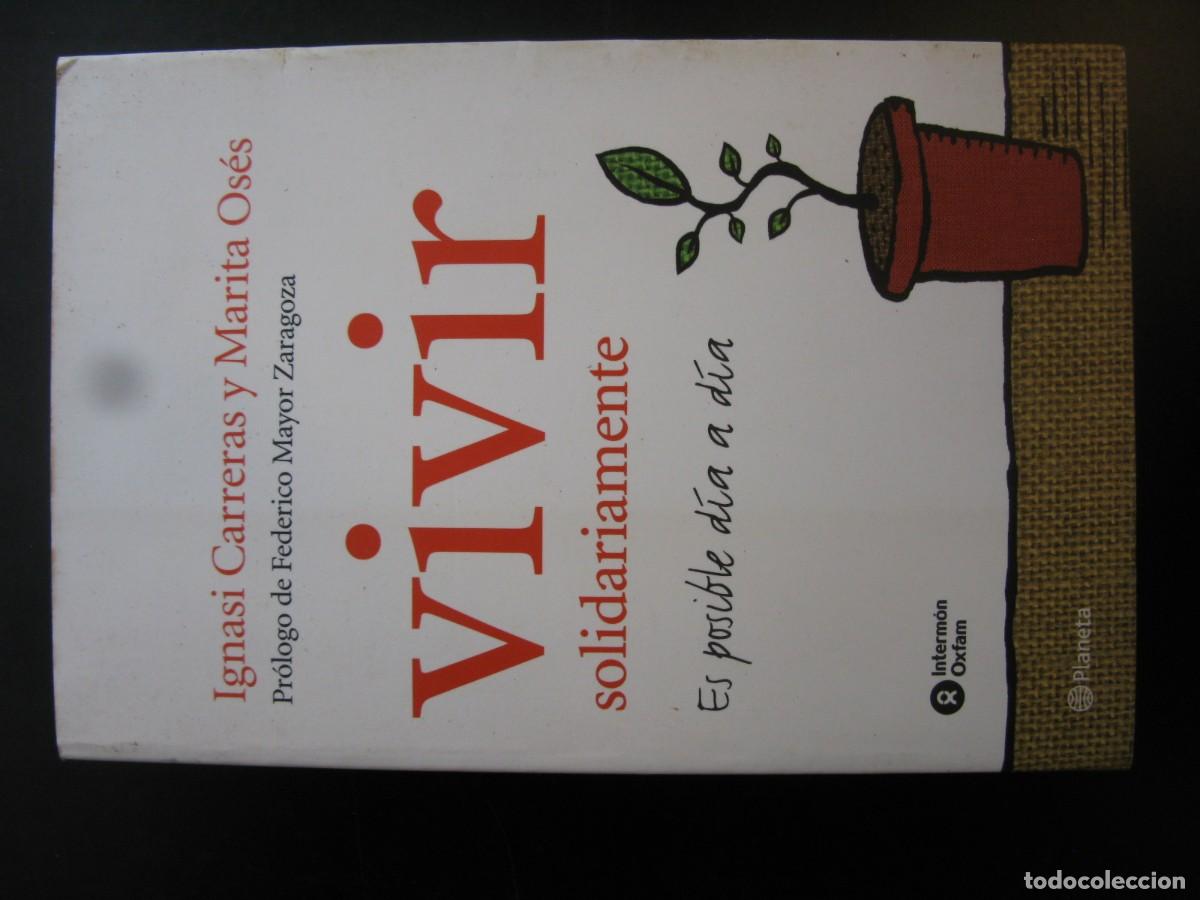 Libros de segunda mano: VIVIR SOLIDARIAMENTE ES POSIBLE D&Iacute;A A D&Iacute;A. CARRERAS, IGNASI / OS&Eacute;S, MARITA