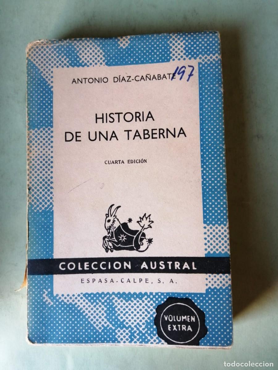 Libros de segunda mano: HISTORIA DE UNA TABERNA (ANTONIO DIAZ CA&Ntilde;ABATE) COLECCION AUSTRAL