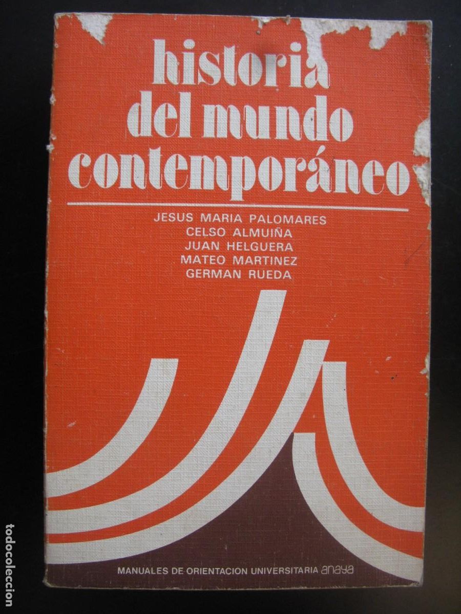 Libros de segunda mano: Historia del mundo contemporaneo / Jes&uacute;s Maria Palomares / Celso Almui&ntilde;a / Juan Helguera / Mateo Mar