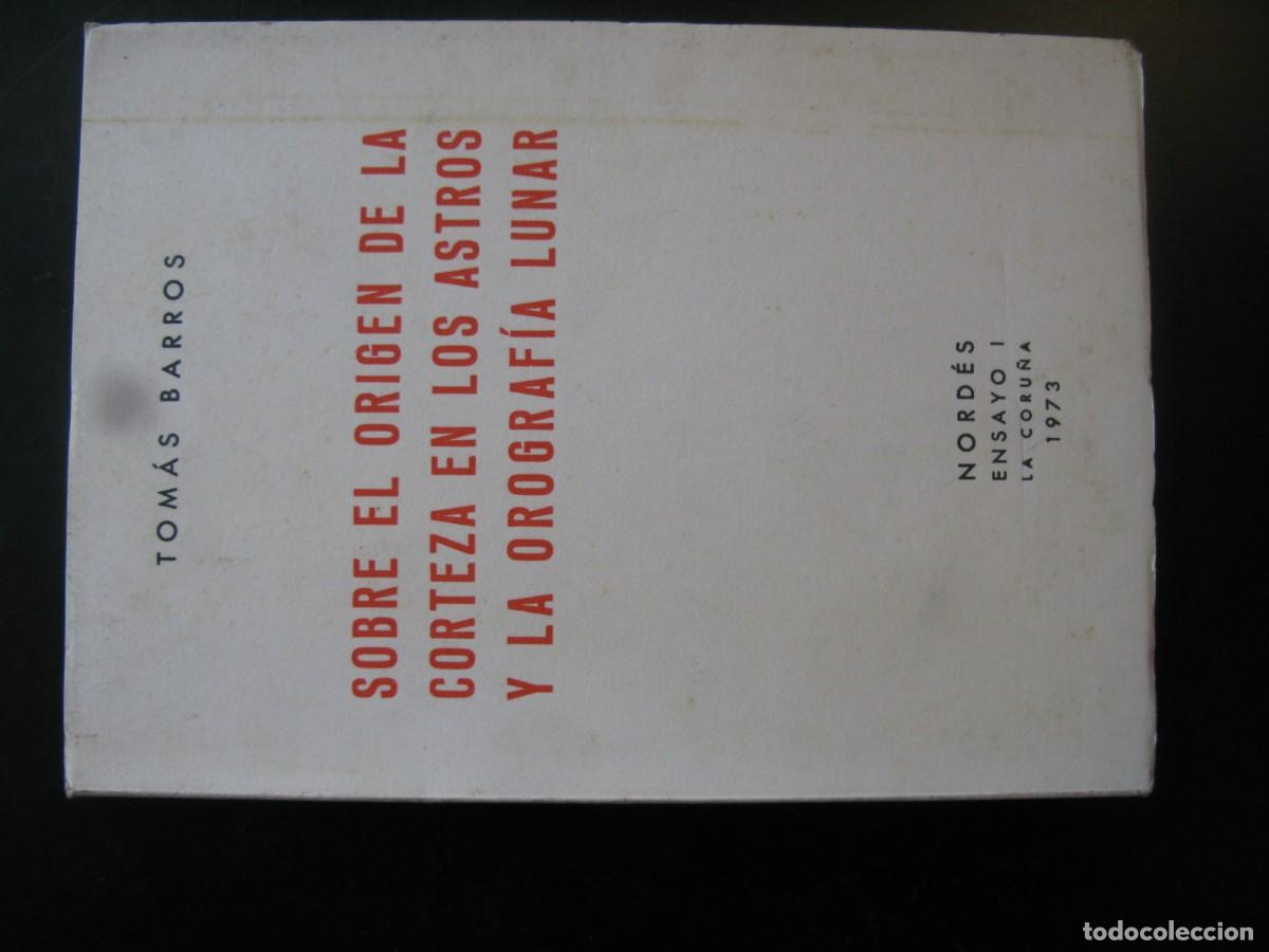 Libros de segunda mano: SOBRE EL ORIGEN DE LA CORTEZA EN LOS ASTROS Y LA OROGRAF&Iacute;A LUNAR - TOM&Aacute;S BARROS - NORD&Eacute;S 1974 #9129