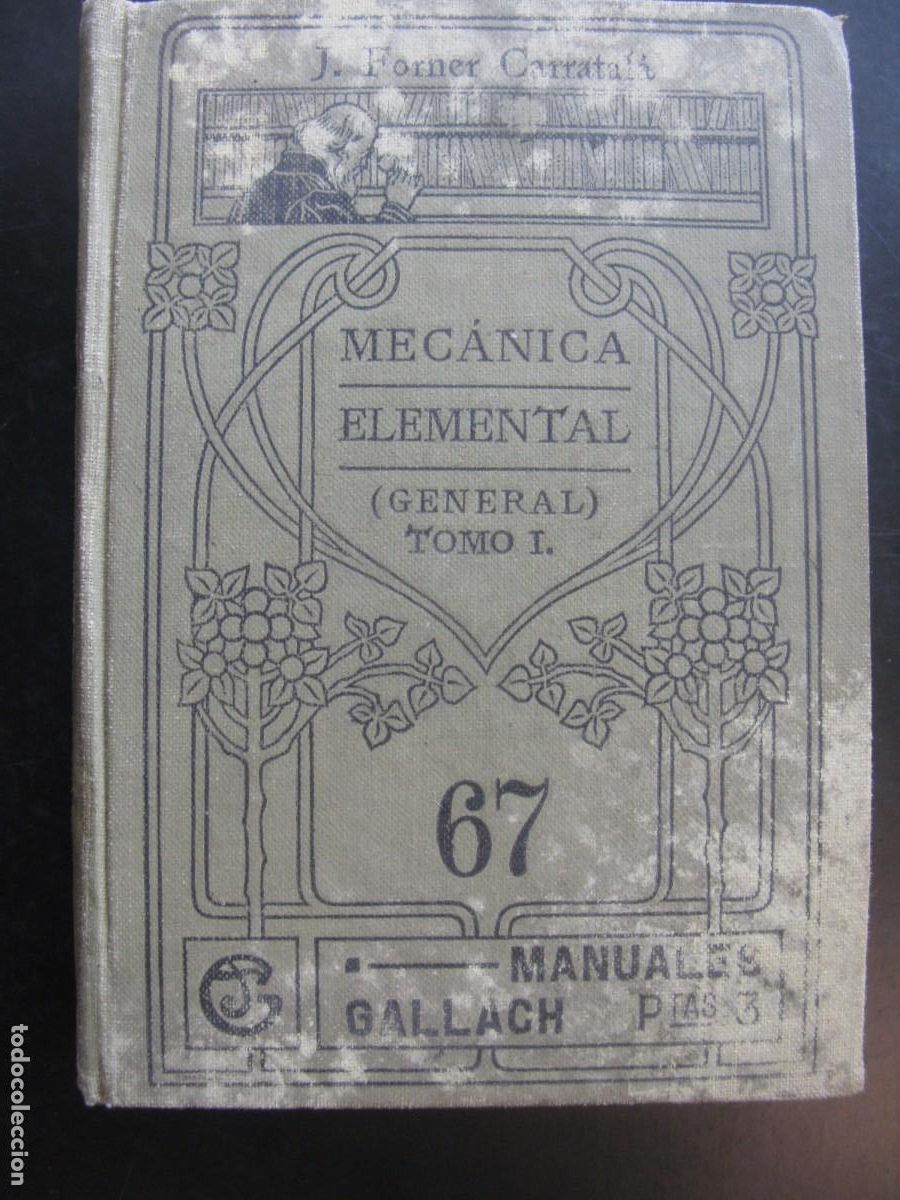 Libros de segunda mano: Manual de Mec&aacute;nica elemental: Mec&aacute;nica general, tomo I.- Forner Carratala, Francisco