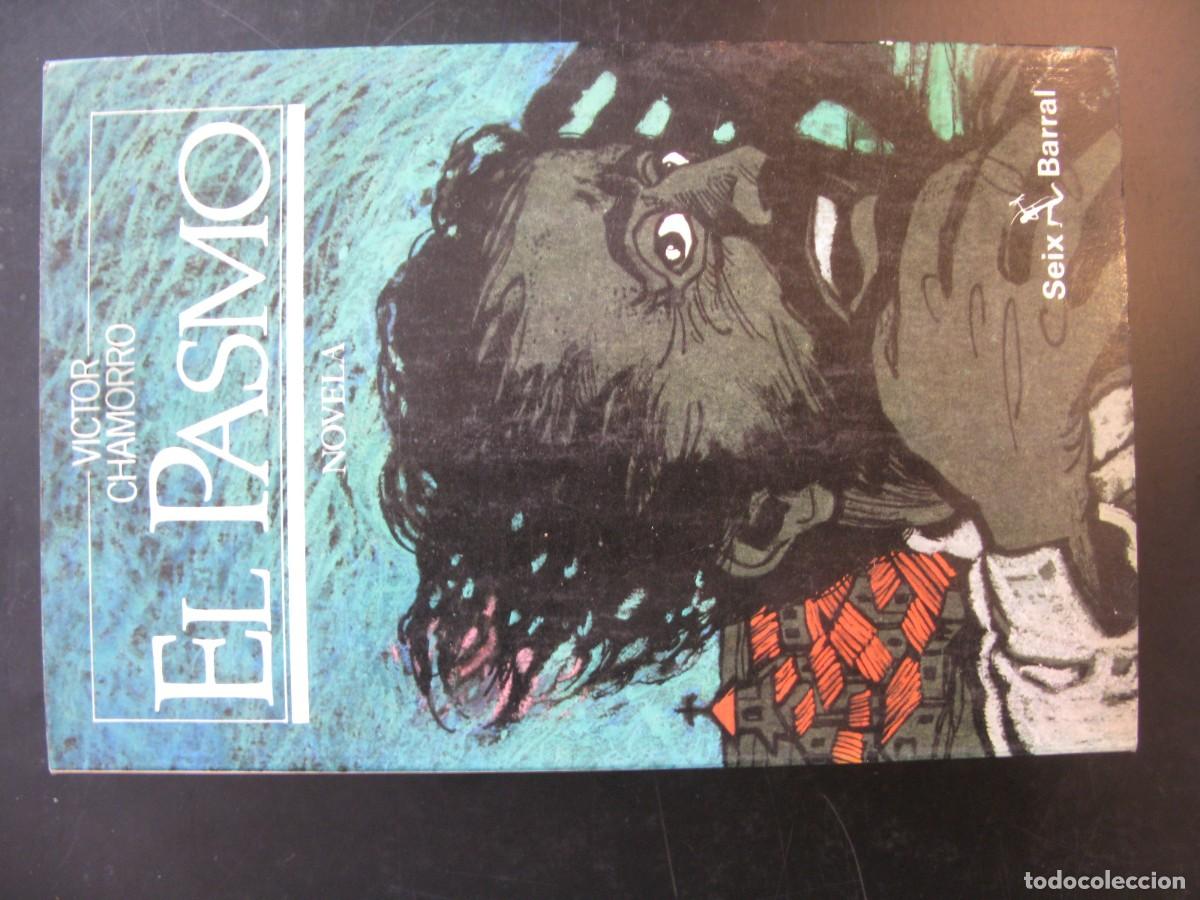 Libros de segunda mano: EL PASMO - VICTOR CHAMORRO. SEIX BARRAL.