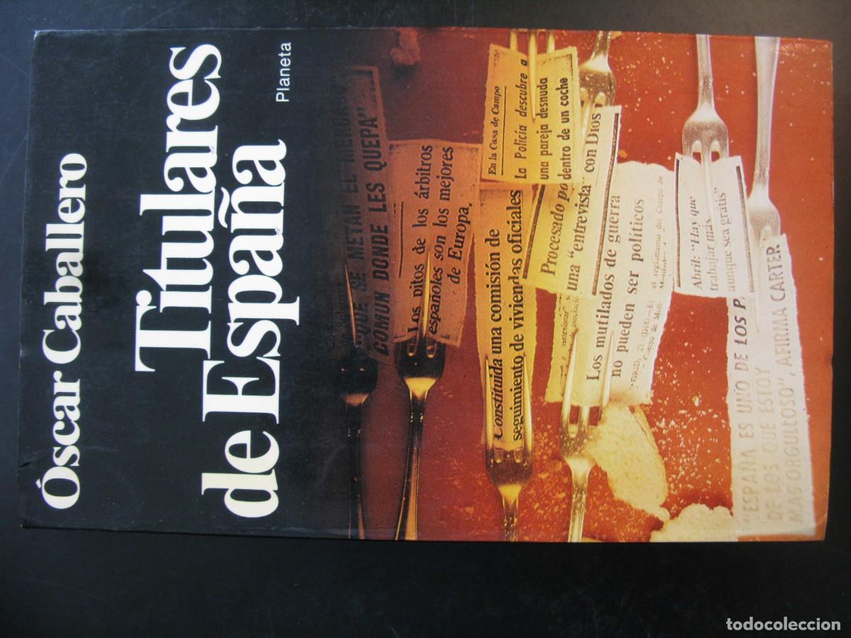 Libros de segunda mano: Titulares de Espa&ntilde;a - &Oacute;scar Caballero