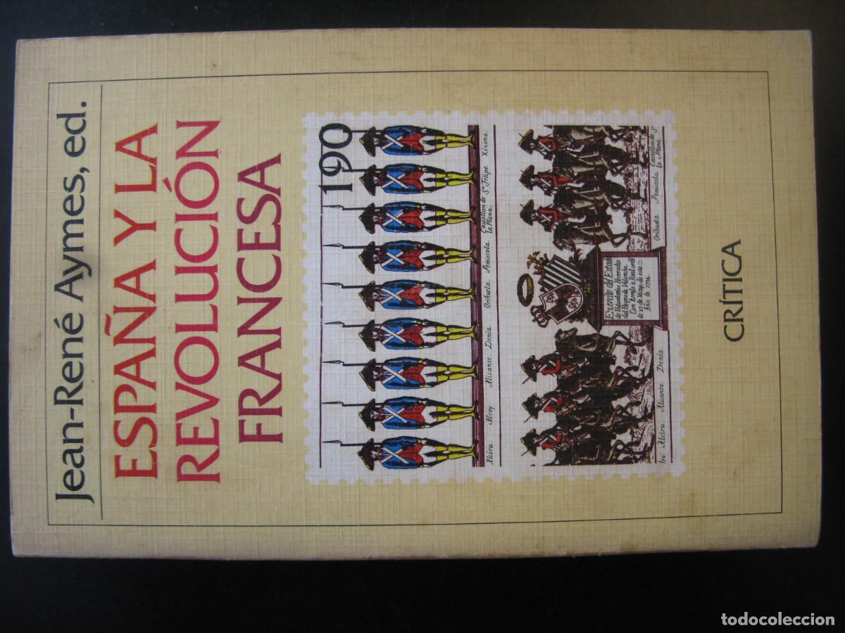Libros de segunda mano: Espa&ntilde;a y la revoluci&oacute;n francesa. - Aymes, Jean-Ren&eacute; ed..