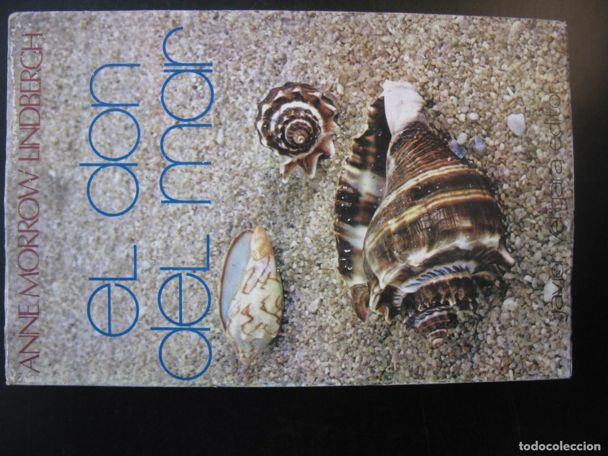 Libros de segunda mano: EL DON DEL MAR (ANNE MORROW LINDBERGH) JAVIER VERGARA EDITOR