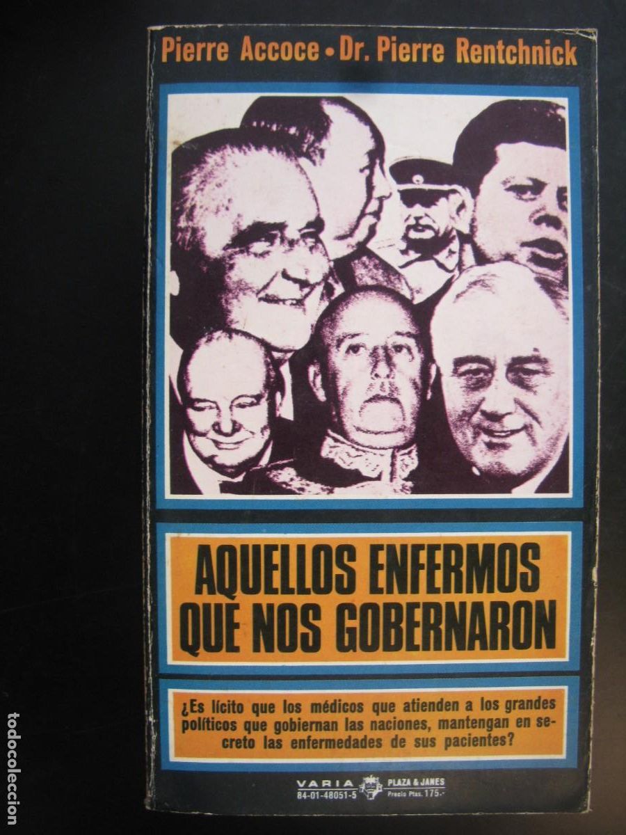 Libri di seconda mano: AQUELLOS ENFERMOS QUE NOS GOBERNARON. PIERRE ACCOCE. PIERRE RENTCHNICK