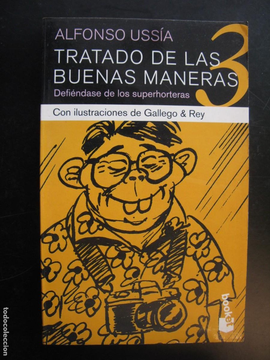 Gebrauchte B&uuml;cher: TRATADO DE LAS BUENAS MANERAS 3 / ALFONSO USIA / DEFENDIENDONOS DE LOS SUPERHORTERAS / ILUSTRA