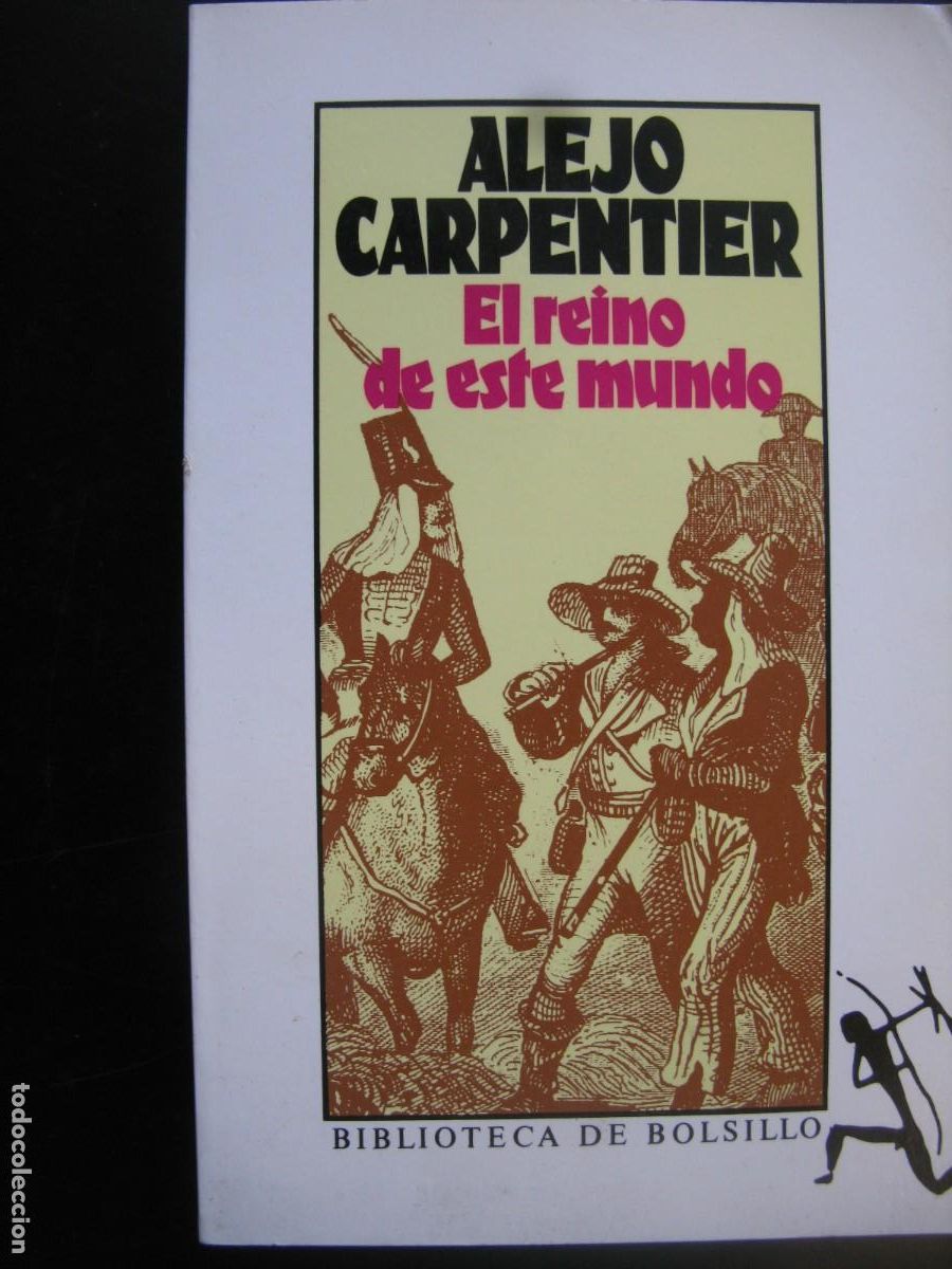 Livres d'occasion: Alejo Carpentier - El reino de este mundo (Seix Barral) Bolsillo