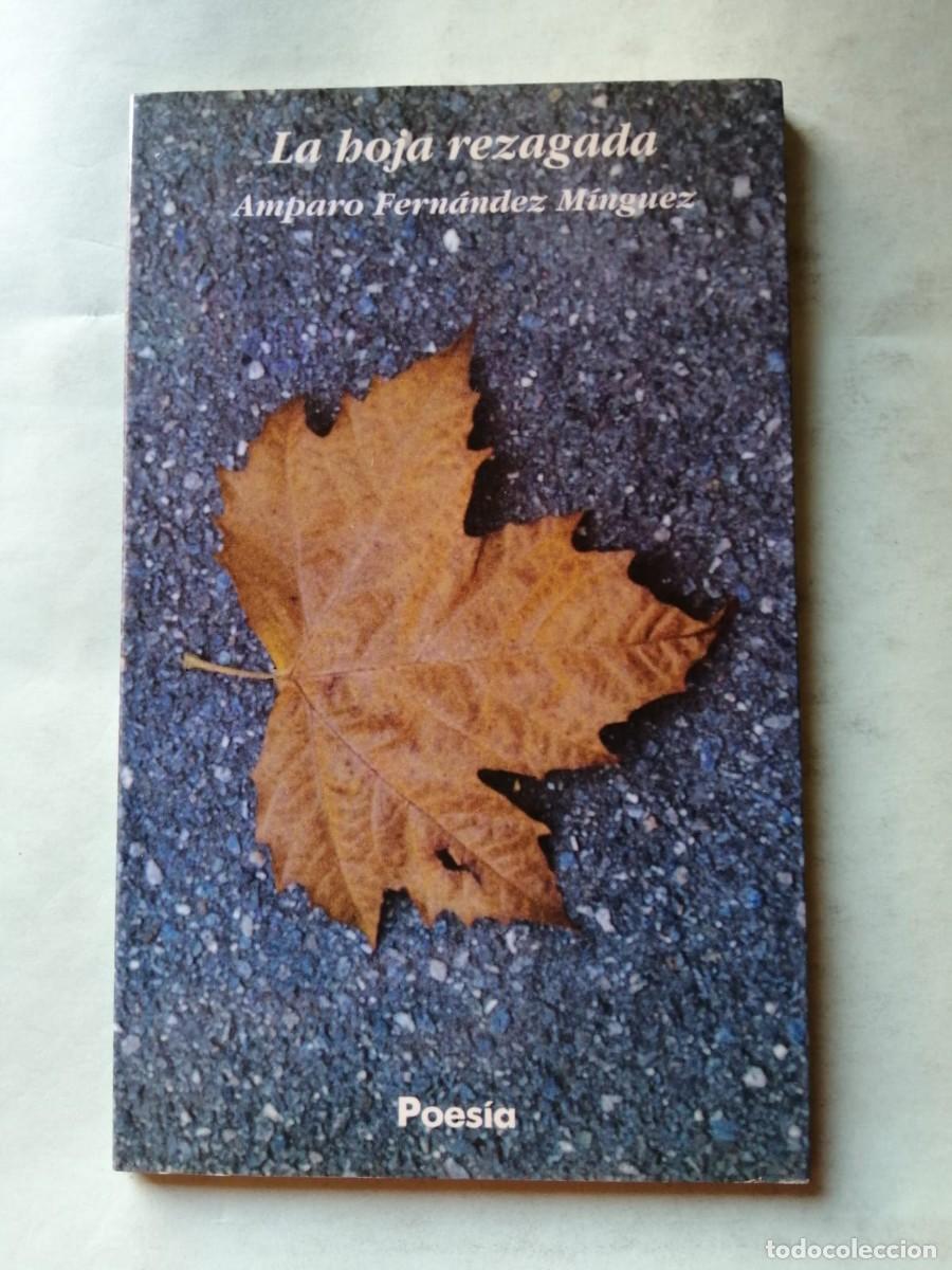 Libros de segunda mano: LA HOJA REZAGADA (AMPARO FERNANDEZ MINGUEZ)