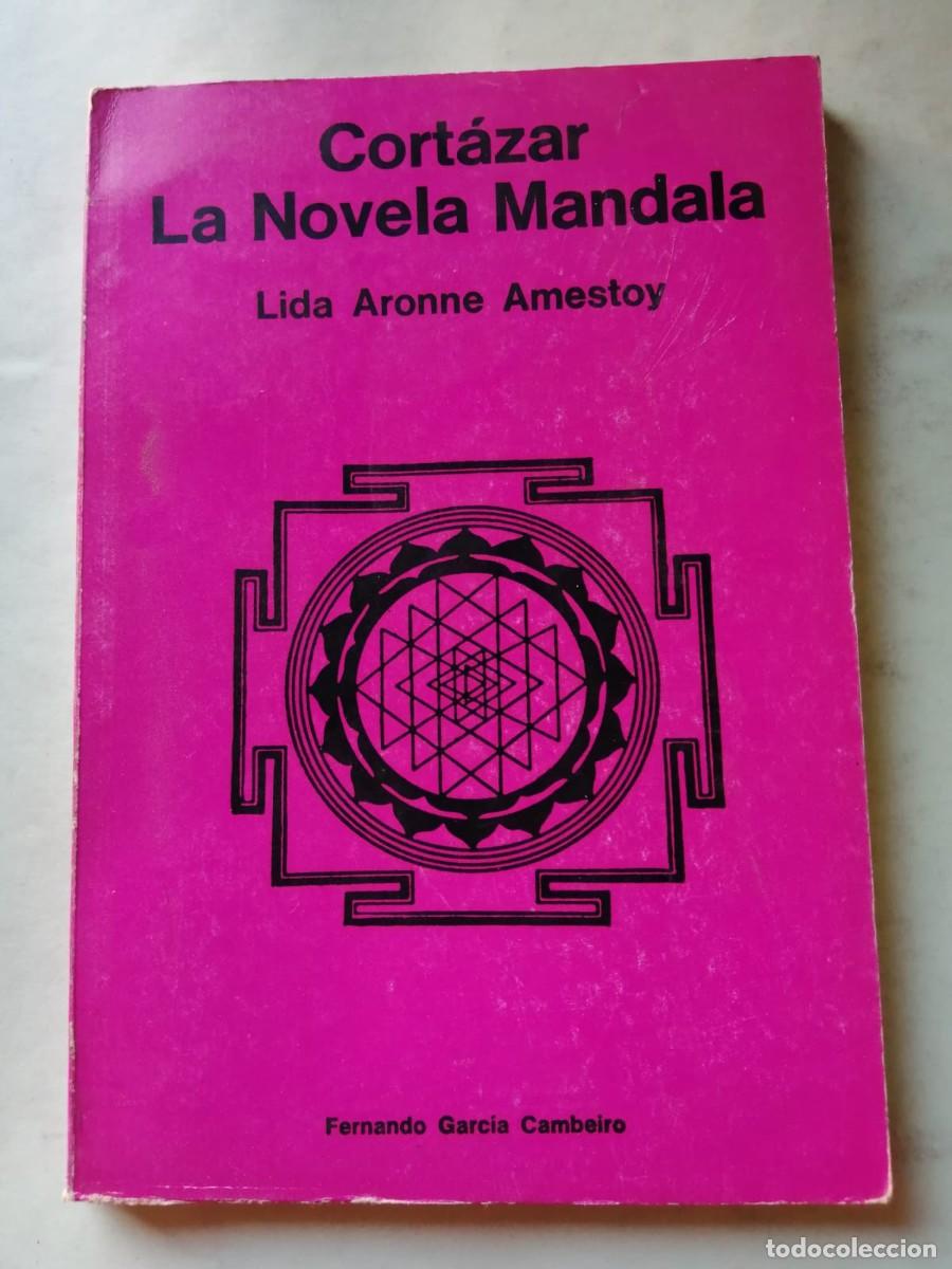Libros de segunda mano: CORTAZAR, LA NOVELA MANDALA (LIDA ARONNE AMESTOY)