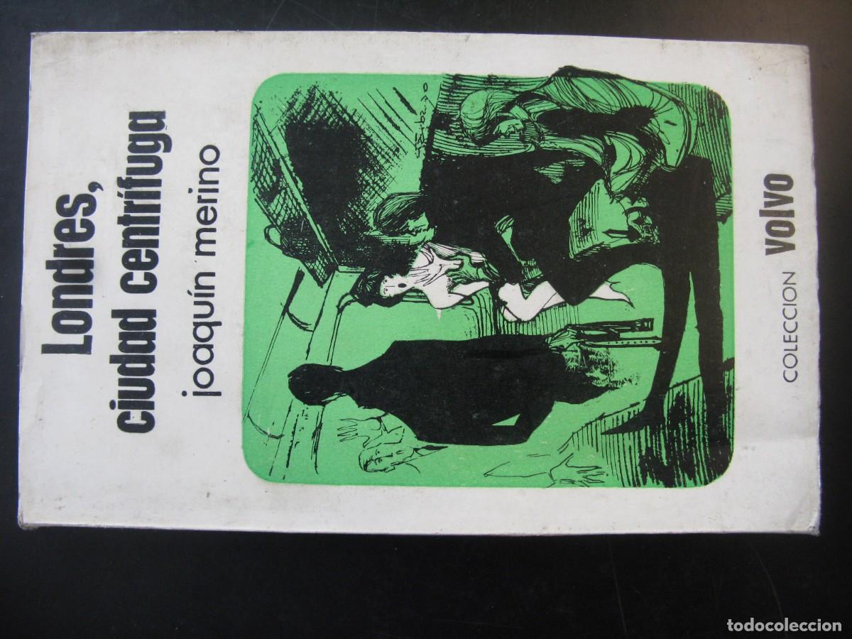 Libros de segunda mano: Londres, ciudad centrifuga - Joaqu&iacute;n Merino - Colecci&oacute;n Volvo n&ordm;6