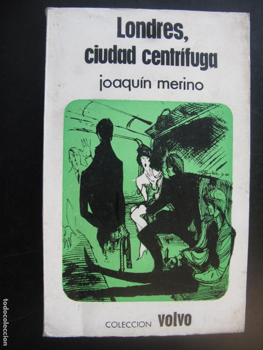 Livres d'occasion: Londres, ciudad centrifuga - Joaqu&iacute;n Merino - Colecci&oacute;n Volvo n&ordm;6
