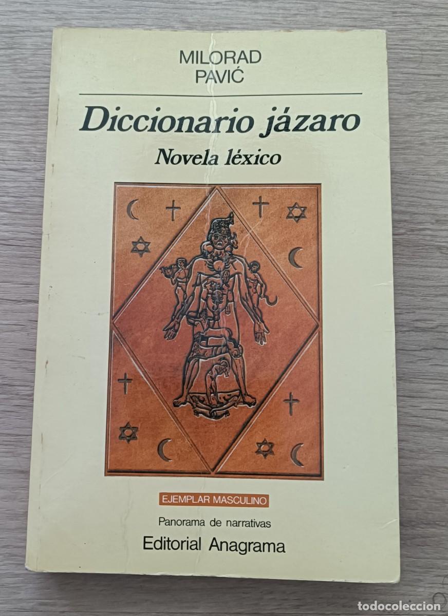 Libros de segunda mano: Miroslav Pavic, DICCIONARIO J&Aacute;ZARO, Novela L&eacute;xico, Ejemplar Masculino, Ed Anagrama, P. De Narrativas
