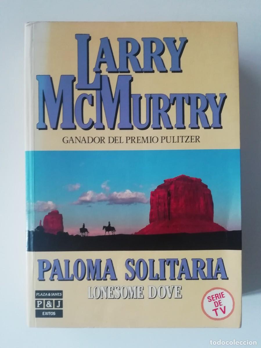 Libros de segunda mano: PALOMA SOLITARIA (LONESOME DOVE) - LARRY MCMURTRY - ED. P & J 1990
